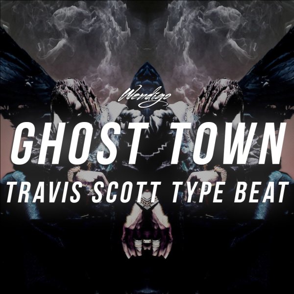 Ghost Town. (Kid Ink / Travis Scott Type)