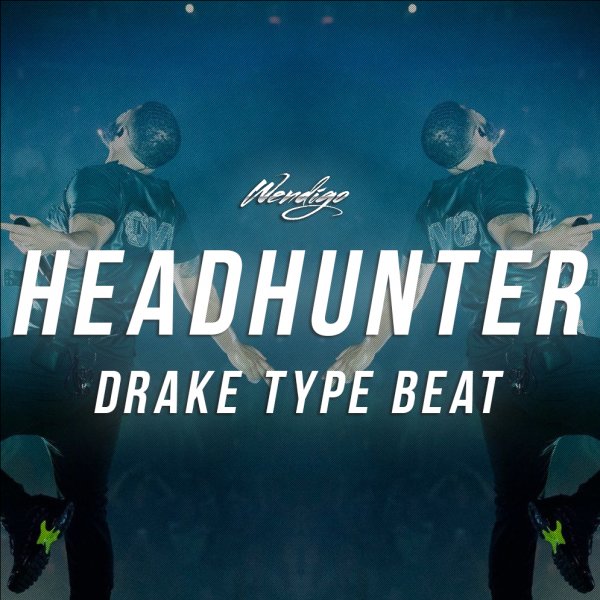 Headhunter. (Drake Type)