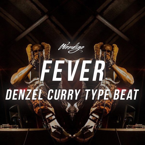 Fever. (Denzel Curry / Tveth Type)