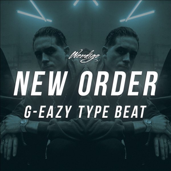 New Order. (G-Eazy / Logic Type)