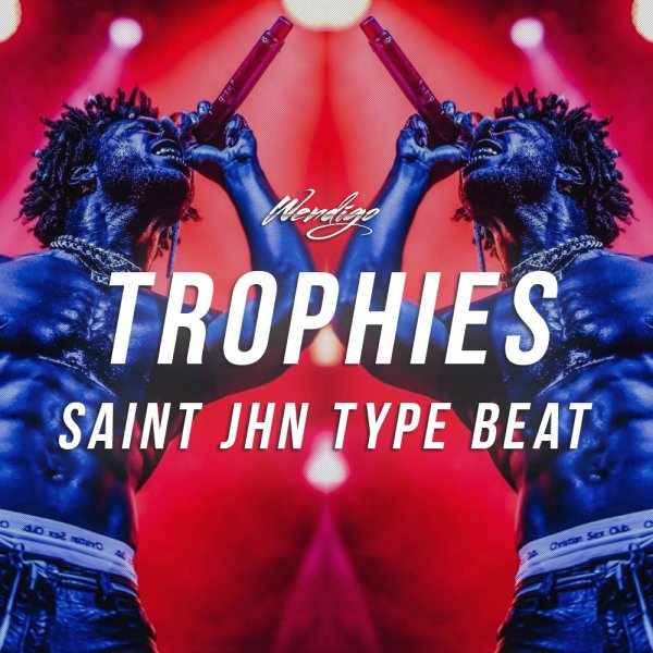 Trophies. (SAINt JHN / Lil Baby Type)