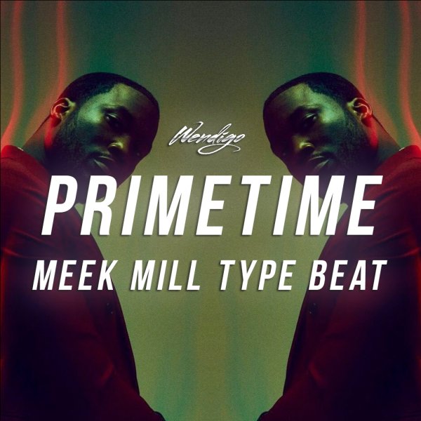Primetime. (Meek Mill / Drake Type)