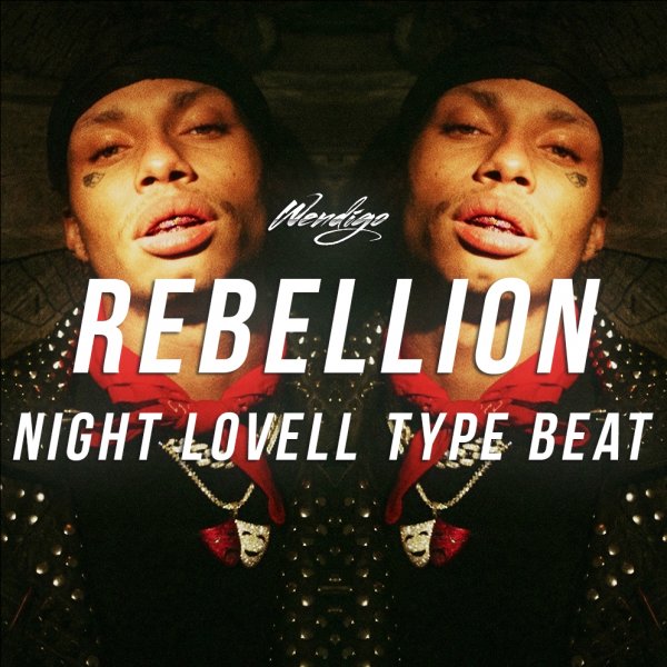 Rebellion. (Night Lovell / Jeembo Type)