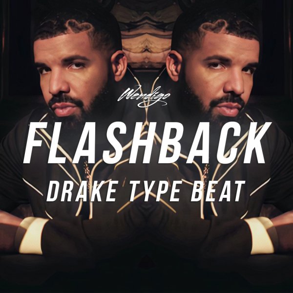 Flashback. (Drake / Roddy Ricch Type)