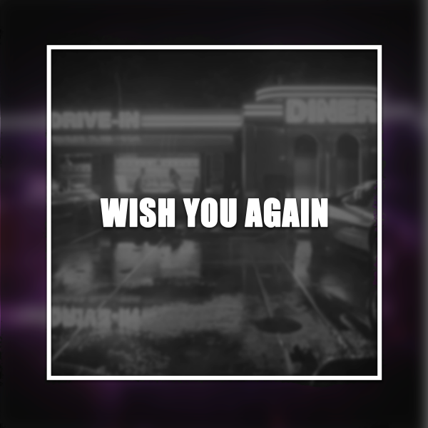 Wish you again