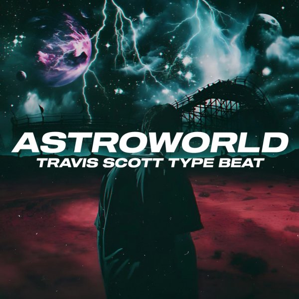 Astroworld. (Travis Scott Type)