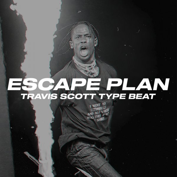 Escape Plan. (Travis Scott / Drake Type Beat)
