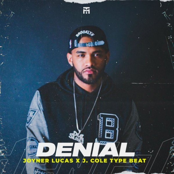Denial | Joyner Lucas Type Beat