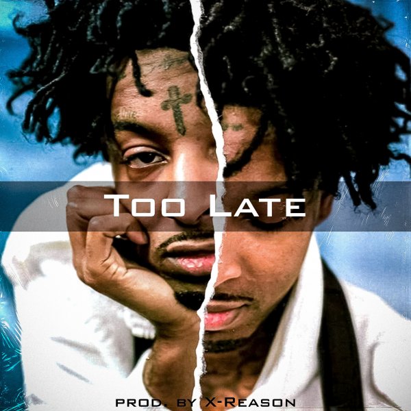 "Too Late" - 21 Savage Type Beat